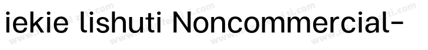 iekie lishuti Noncommercial字体转换